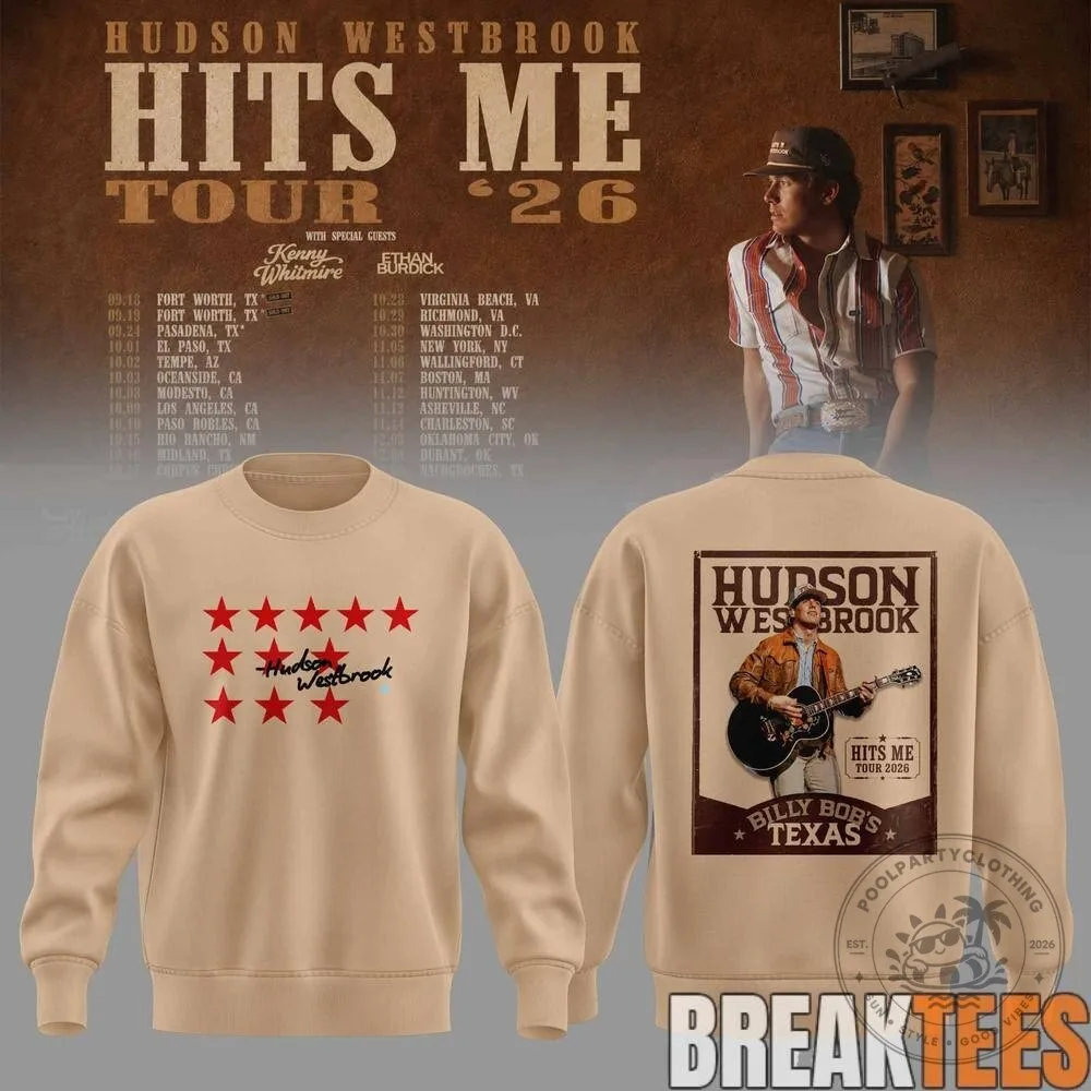 Hudson Westbrook Hits Me Tour 2026 Concert Schedule Sweatshirt